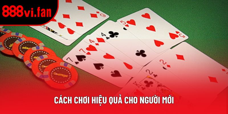 Cách chơi hiệu quả cho người mới