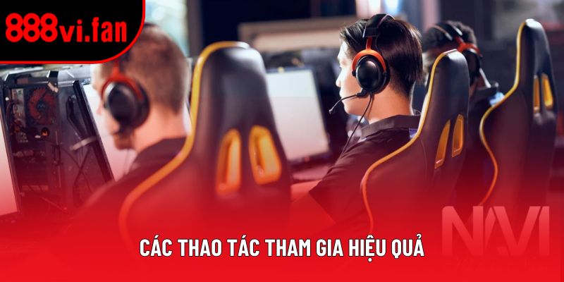 Các thao tác tham gia hiệu quả
