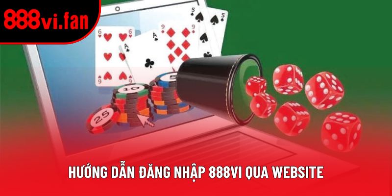Hướng dẫn đăng nhập 888vi qua website