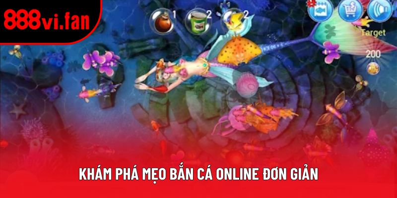 Khám phá mẹo bắn cá online đơn giản