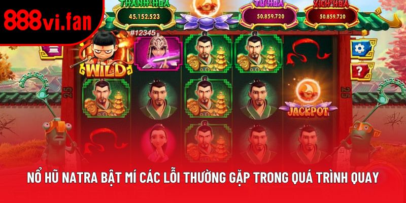Nổ Hũ Natra bật mí các lỗi thường gặp trong quá trình quay