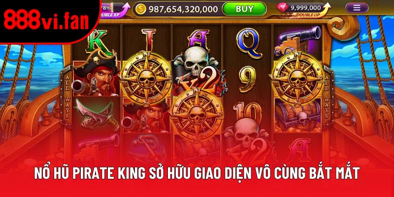 Nổ hũ Pirate King sở hữu giao diện vô cùng bắt mắt